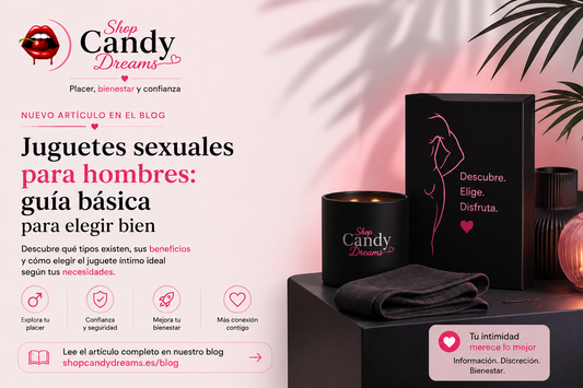 Guía de juguetes sexuales para hombres de Shop Candy Dreams: imagen educativa sobre bienestar íntimo masculino, autoconocimiento y cómo elegir el juguete adecuado.