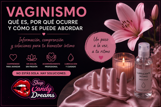 Vaginismo: información sobre causas, tratamiento, dilatadores vaginales y lubricación íntima – Shop Candy Dreams